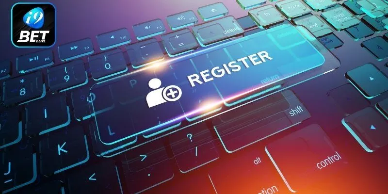 Điều kiện đăng ký i9Bet bạn cần biết