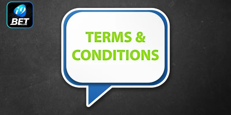 Quy định về điều khoản điều kiện i9Bet cần nắm chắc
