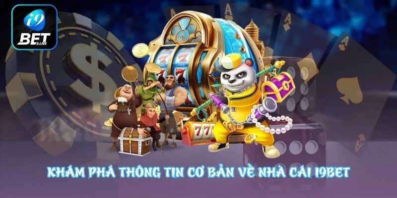 Vài nét về nhà cái i9bet